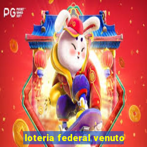 loteria federal venuto